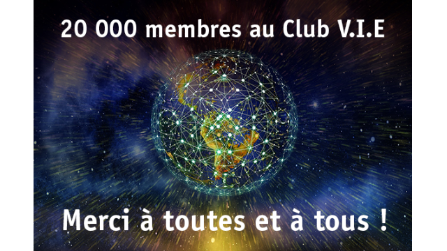 [ MERCI ] 20 000 membres au Club V.I.E !