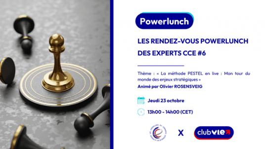 Les rendez-vous Powerlunch des experts CCE #6