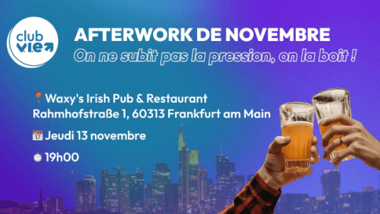 Afterwork de novembre du Club V.I.E Francfort !