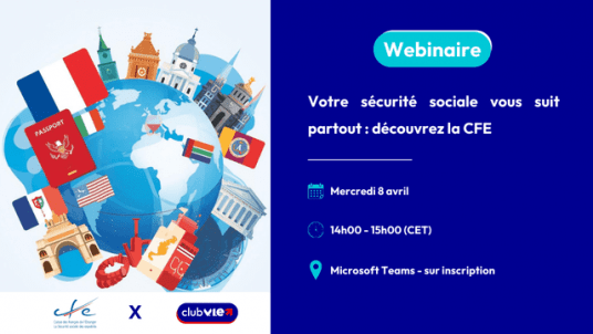 Webinaire - Votre sécurité sociale vous suit partout : découvrez la CFE